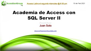 LA Academia de Access con SQL Server Parte II by Juan Soto [upl. by Mcquillin]