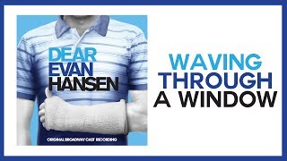 Waving Through A Window — Dear Evan Hansen Lyric Video OBC [upl. by Oeram]