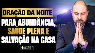 Oração da Noite para abundância saúde plena e salvação na família 28 de Fevereiro ViniciusIracet [upl. by Joselyn280]