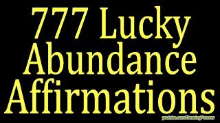 777 ★POWERFUL★ Abundance Affirmations  Wealth Prosperity Cash Law of Attraction Make Money [upl. by Whiffen]