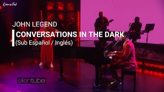 John Legend  Conversations In The Dark Sub Español  Inglés [upl. by Yeneffit]