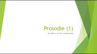 prosodie 1  doffe e en woordaccent NT2  uitspraak [upl. by Cowen]