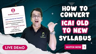 Live Demo How to Convert from ICAI Old to New Syllabus  CA Foundation Course Conversion Process [upl. by Koo]