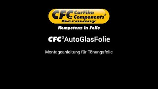 CFC AutoGlasFolie  Montageanleitung für Tönungsfolie [upl. by Nedle]