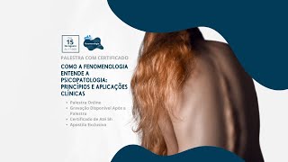 Palestra Como A Fenomenologia Entende a Psicopatologia Princípios e Aplicações Clínicas [upl. by Bores380]