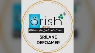 SRILANE DEFOAMER  AntiFoaming Agent by SRISH CHEM [upl. by Treulich]