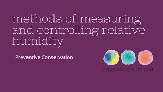 Measurement and control of relative humidity  Preventive Conservation [upl. by Bertelli]