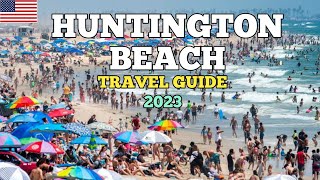 Huntington Beach Travel Guide 2023  Best Places to Visit in Huntington Beach California USA in 2023 [upl. by Dilly508]