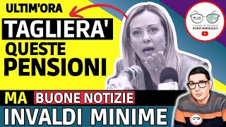 🔴 PENSIONI TAGLI governo MELONI a QUESTI 4 ASSEGNI ➡ MA è UNA BUONA NOTIZIA per INVALIDI E MINIME [upl. by Currier]