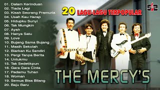 The Mercys  20 Lagu Lagu Terpopular [upl. by Sabas905]