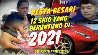 SHIO TAHUN 2021 RAMALAN KEUANGAN DAN REJEKI 12 ZODIAK CINA TAHUN KERBAU LOGAM SEMUA HOKI [upl. by Anitirhc527]