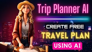 Trip Planner AI  AI Trip Planner  Best Trip Planner For You 😎  Plan Your Trip With This Website 😍 [upl. by Filberte447]