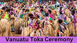 TOKA FESTIVAL VANUATU  Traditional TRIBAL CEREMONY on TANNA ISLAND Scene 4 [upl. by Cargian]