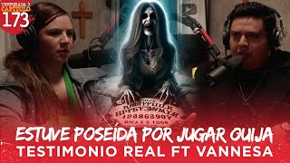 Estuve Poseída por Jugar Ouija  Testimonio Real Ft Vannesa [upl. by Richma]