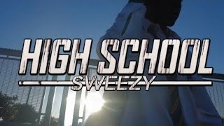 SweezyHigh SchoolOfficial Music Video [upl. by Von]