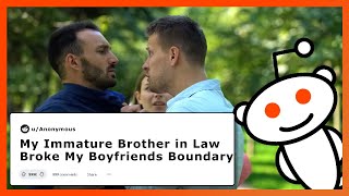 Full Story My Immature Brother in Law Broke My Boyfriends Boundary redditstories aita [upl. by Austin]