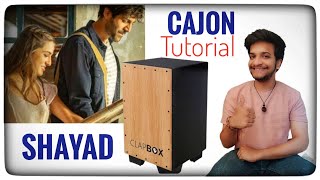 ♥️Shayad  Cajon Tutorial  In Hindi cajon shayad arijitsingh music percussion [upl. by Myers]