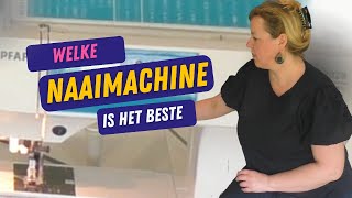 Welke naaimachine is het beste [upl. by Bob]