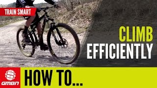 How To Climb Efficiently  Mountain Bike Skills [upl. by Drawdesemaj]