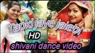 Tapki Jaye Jalebi Ras Ki  Shivani ka Thumaka Dj RemixSong 2019 DJ Krishna Mathura up [upl. by Crandell167]