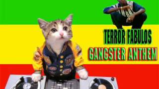 Terror Fabulous  Gangster Anthem [upl. by Darum]