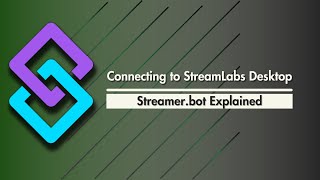 Streamerbot Explained  Connecting to StreamLabs Desktop [upl. by Aicirtap]