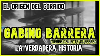 GABINO BARRERA  LA HISTORIA DETRÁS DEL CORRIDO [upl. by Service]