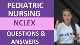 Pediatric Nursing NCLEX Questions and Answers  NCLEX Review [upl. by Gitel]