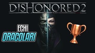 Dishonored 2  Echi oracolari  Guida Trofei  Obiettivi [upl. by Nagar]