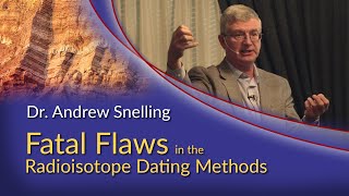 Dr Andrew Snelling  Fatal Flaws in the Radioisotope Dating Methods [upl. by Dinesh]