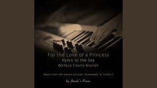 For the Love of a Princess  Hymn to the Sea  Wallace Courts Murron Music from the Original [upl. by Nawed168]