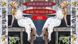 LOVE ME PLEASE LOVE ME Me ame por favor me ame1966 Michel Polnareff [upl. by Boswell]