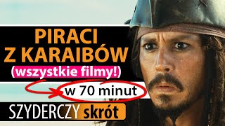 PIRACI Z KARAIBÓW wszystkie filmy w 70 minut  Szyderczy Skrót [upl. by Timmi]