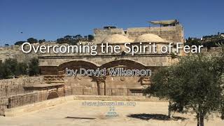 David Wilkerson  Overcoming the Spirit of Fear  Sermon [upl. by Yelserp]