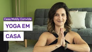 COMO FAZER YOGA EM CASA  Casa Mobly Convida [upl. by Tonia12]