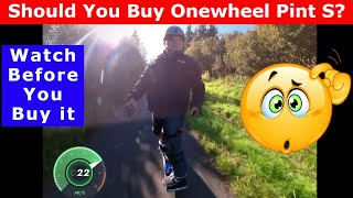 Watch This Before You Buy Onewheel Pint S [upl. by Aizatsana]