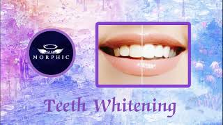 Cosmetic Effect  Teeth Whitening  Straightening Morphic Field [upl. by Htedirem601]