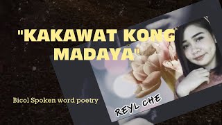 KAKAWAT KONG MADAYA  BICOL SPOKEN WORD POETRY [upl. by Seilenna548]