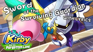 Sword of the Surviving Guardian WITH LYRICS  Kirby and the Forgotten Land Cover [upl. by Chaddy]