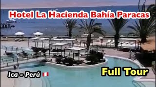 HOTEL LA HACIENDA BAHÍA PARACAS Ica Perú 🇵🇪 [upl. by Keever]