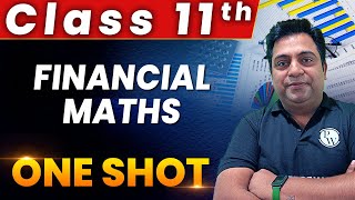 Financial Maths  1 Shot  Everything Covered  Class 11th  Applied Maths 🔥 [upl. by Anwaf]