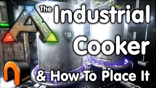 Ark Industrial Cooker amp How To Place It [upl. by Gerty41]