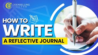 How to write a reflective journal Counselling amp Psychotherapy [upl. by Acisset]