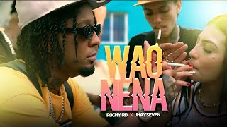 ROCHY RD  WAO NENA 🛼 VIDEO OFICIAL  jhayseven [upl. by Nangatrad]