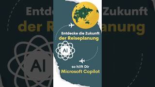 Reiseplanung mit KI  Entdecke Microsoft Copilot reiseführer reisetipps [upl. by Nester]