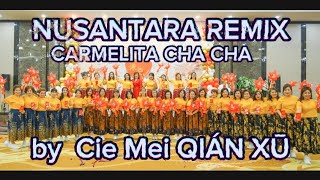 NUSANTARA REMIX  CARMELITA CHA CHA  by Cie mei QIĀN XŪ  02 Okt 2024 [upl. by Janik]