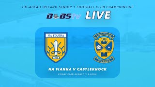 Go Ahead Ireland Dublin SFC 1  Na Fianna v Castleknock [upl. by Aillil]