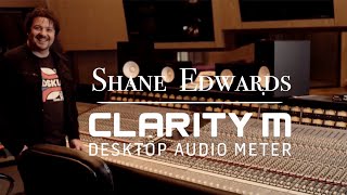 Clarity M Loudness Meter presented by Shane Edwards Karma Sound Studios [upl. by Anerul]