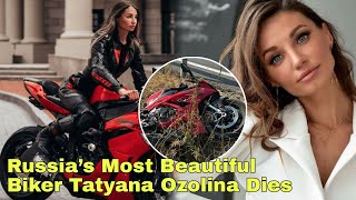 Russia’s Most Beautiful Biker Tatyana Ozolina Dies in Motorcycle Accident in Turkey [upl. by Kimberlee]