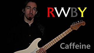 Jeff Williams RWBY  Caffeine Guitar Cover James Loupe [upl. by Nylazor608]